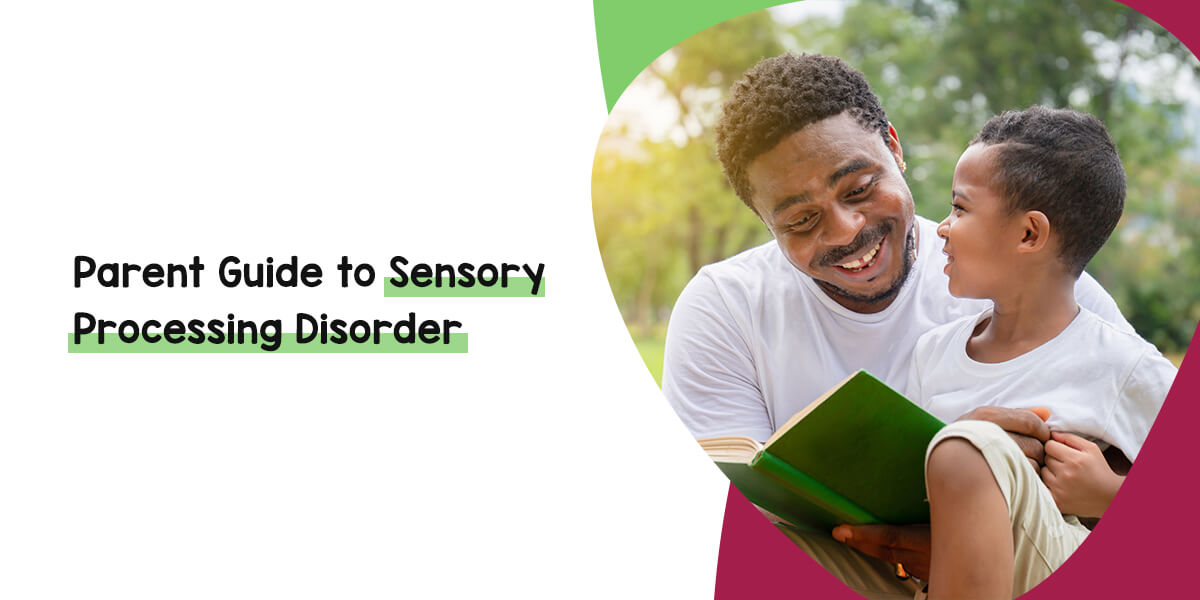 Parent Guide to Sensory Processing Disorder Premier Pediatric Therapy